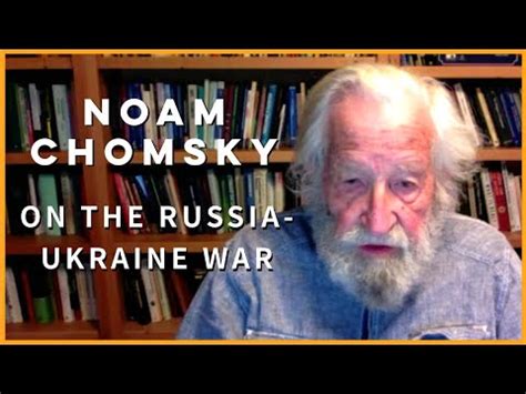 noam chomsky on ukraine war youtube